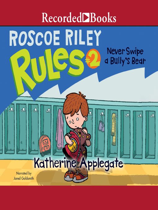 Title details for Never Swipe a Bully's Bear by Katherine Applegate - Available